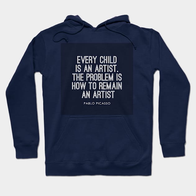 Every Child Is An Artist. Hoodie by onebadday